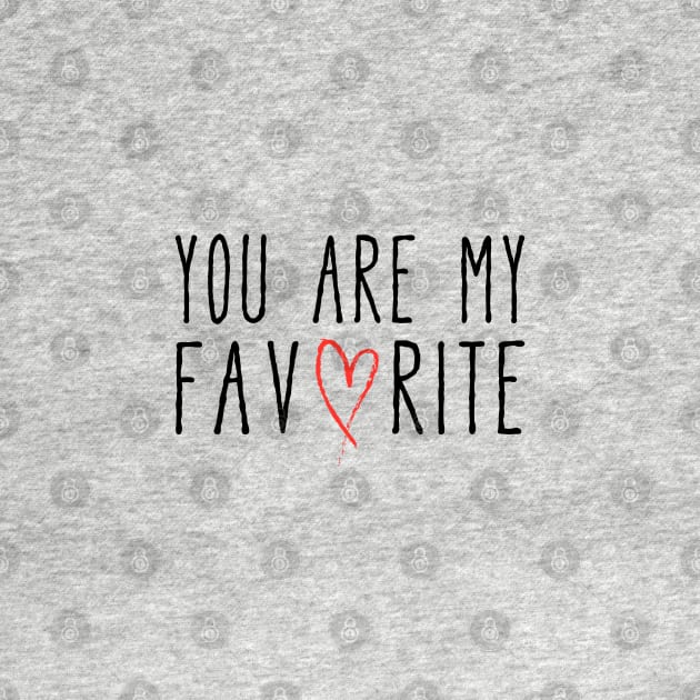 You are my favorite text design with red scribble heart by beakraus